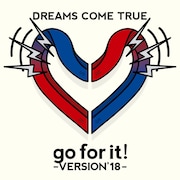 DREAMS COME TRUE「go for it! ~VERSION'18~」ジャケット