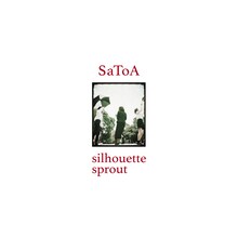 SaToA「silhouette / sprout」ジャケット