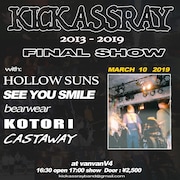 「KICKASSRAY 2013-2019 FINAL SHOW」フライヤー