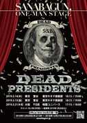 「DEAD PRESIDENTS」フライヤー