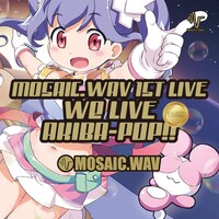 MOSAIC.WAV「MiracleluminalΣAKIBA-POP!!」初回盤特典CD