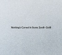 Nothing's Carved In Stone「Nothing's Carved In Stone 2008-2018」ジャケット