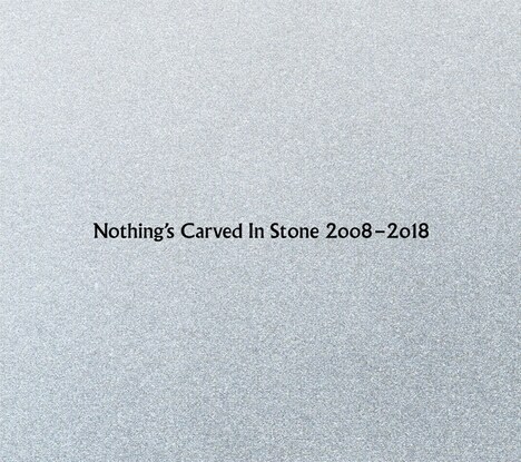Nothing's Carved In Stone「Nothing's Carved In Stone 2008-2018」ジャケット
