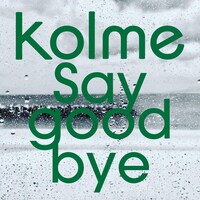 kolme「Say good bye」配信ジャケット
