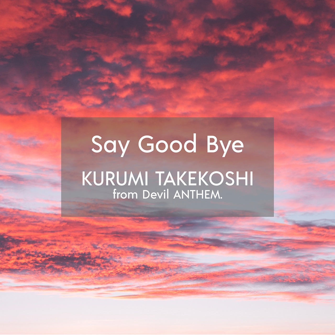 竹越くるみ from Devil ANTHEM.「Say Good Bye」配信ジャケット