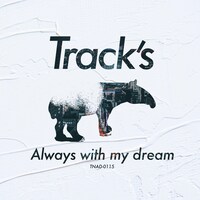 Track's「Always with my dream」ジャケット