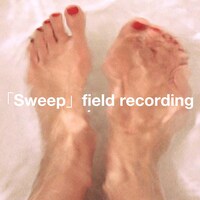 世武裕子「『Sweep』field recording」ジャケット