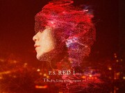 TK from 凛として時雨「P.S. RED I」初回限定盤