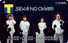 SEKAI NO OWARIデザインのTカード発行