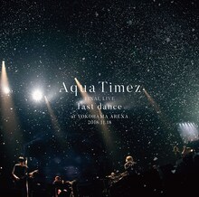 Aqua Timez「Aqua Timez FINAL LIVE『last dance』」CDジャケット