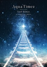 Aqua Timez「Aqua Timez FINAL LIVE『last dance』」DVDジャケット