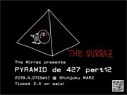 「PYRAMID de 427 part12」フライヤー