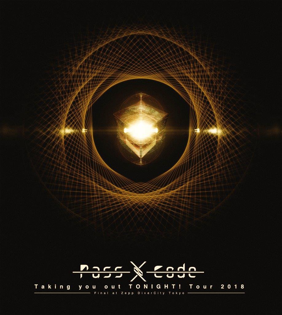 PassCode「PassCode Taking you out TONIGHT! Tour 2018 Final at Zepp DiverCity Tokyo」Blu-ray盤ジャケット