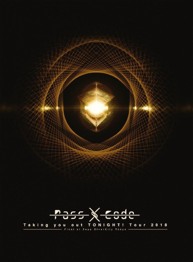 PassCode「PassCode Taking you out TONIGHT! Tour 2018 Final at Zepp DiverCity Tokyo」DVD盤ジャケット