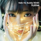 kolme「Hello No Buddy Remix」ジャケット