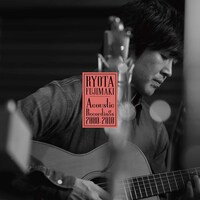藤巻亮太「RYOTA FUJIMAKI Acoustic Recordings 2000-2010」ジャケット