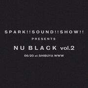 SPARK!!SOUND!!SHOW!!「NU BLACK vol.2」告知ビジュアル