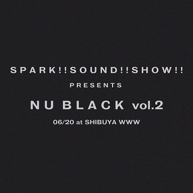 SPARK!!SOUND!!SHOW!!「NU BLACK vol.2」告知ビジュアル