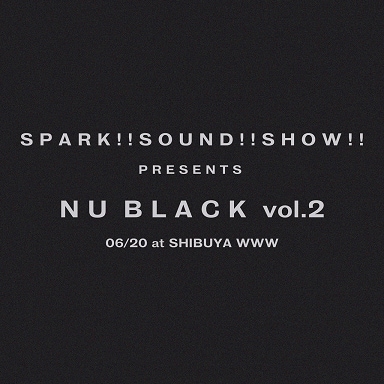 SPARK!!SOUND!!SHOW!!「NU BLACK vol.2」告知ビジュアル