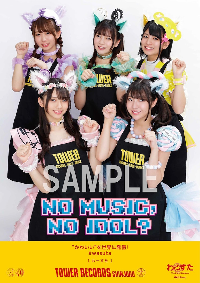 「NO MUSIC, NO IDOL?」VOL.193 わーすたコラボレーションポスター