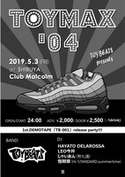 「TOYBEATS presents "TOYMAX '04" 1st.DEMOTAPE「TB-001」release party!!!!」フライヤー