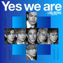 三代目 J SOUL BROTHERS from EXILE TRIBE「Yes we are」（CD＋DVD）ジャケット