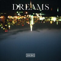 SHIRO「DREAMS」配信ジャケット