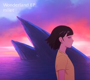 milet「Wonderland EP」期間生産限定盤