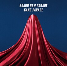GANG PARADE「ブランニューパレード」ジャケット