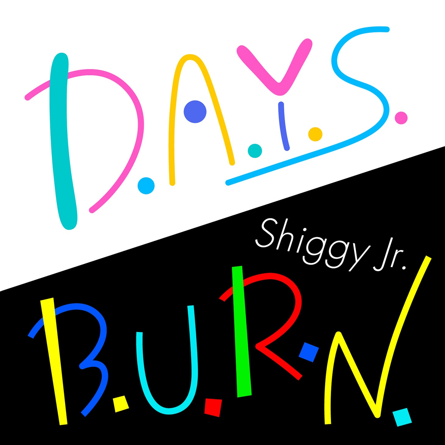 Shiggy Jr.「D.A.Y.S. / B.U.R.N.」ジャケット