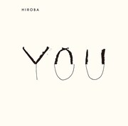HIROBA「YOU（with 小田和正）」ジャケット