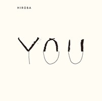 HIROBA「YOU（with 小田和正）」ジャケット