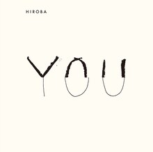 HIROBA「YOU（with 小田和正）」ジャケット