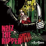 THE SLUT BANKS「NOIZ THE RIPPER」ジャケット