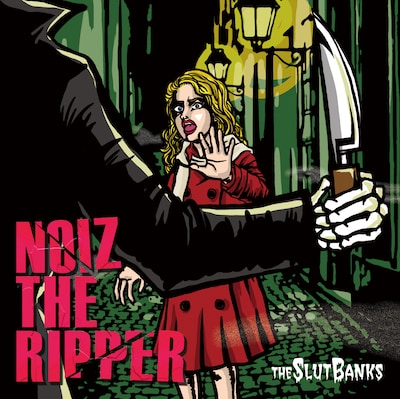 THE SLUT BANKS「NOIZ THE RIPPER」ジャケット