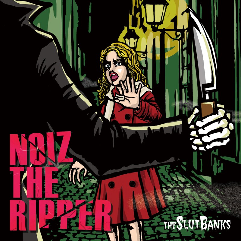 THE SLUT BANKS「NOIZ THE RIPPER」ジャケット