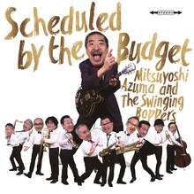 吾妻光良 & The Swinging Boppers「Scheduled by the Budget」ジャケット