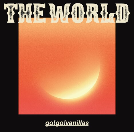 go!go!vanillas「THE WORLD」完全限定生産盤ジャケット