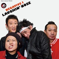 LAUGHIN' NOSE「NEGATIVE I」