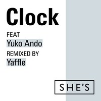 SHE'S「Clock feat. 安藤裕子 Remix by Yaffle」配信ジャケット