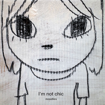 noodles「I'm not chic」ジャケット