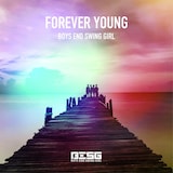 BOYS END SWING GIRL「FOREVER YOUNG」ジャケット