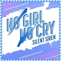 SILENT SIREN「NO GIRL NO CRY」ジャケット