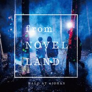 Halo at 四畳半「from NOVEL LAND」ジャケット