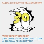 「Nagoya Club Quattro 30th Anniversary “New Direction 2019”」キービジュアル