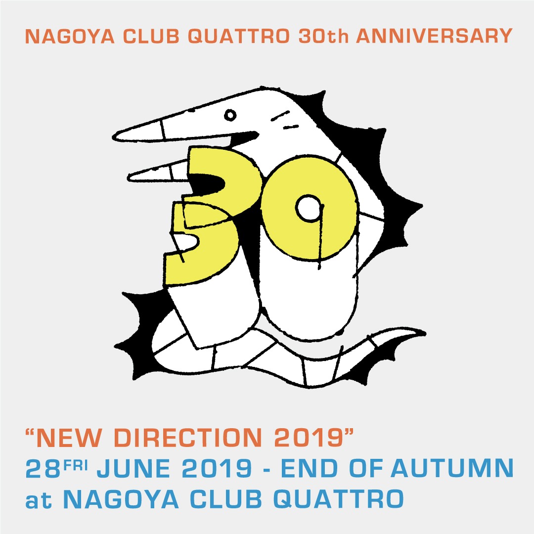 「Nagoya Club Quattro 30th Anniversary “New Direction 2019”」キービジュアル