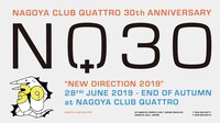 「Nagoya Club Quattro 30th Anniversary “New Direction 2019”」キービジュアル