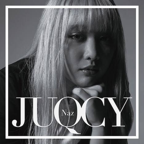 Naz「JUQUCY」ジャケット
