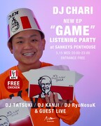 「DJ CHARI   NEW EP "GAME"-LISTENING PARTY-」告知ビジュアル