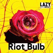 LAZYgunsBRISKY「Riot Bulb」ジャケット